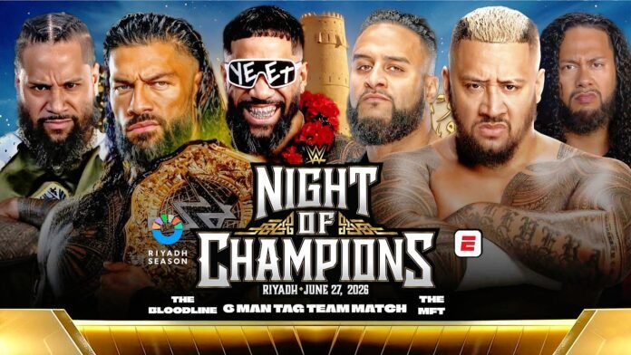 WWE Night of Champions 2026 promotional graphic showing a six-man tag team match between The Bloodline and The MFT, featuring six WWE superstars facing off on either side of the gold and white Night of Champions logo, with the event date of June 27, 2026 in Riyadh and Riyadh Season and ESPN logos displayed.